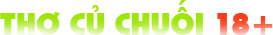 Thơ củ chuối 18+