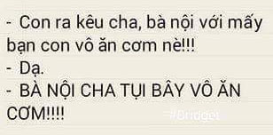 Bà nội cha tụi bây vô ăn cơm!